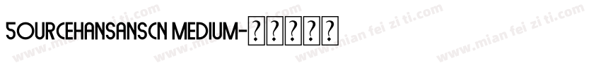 5ourceHansansCN Medium字体转换